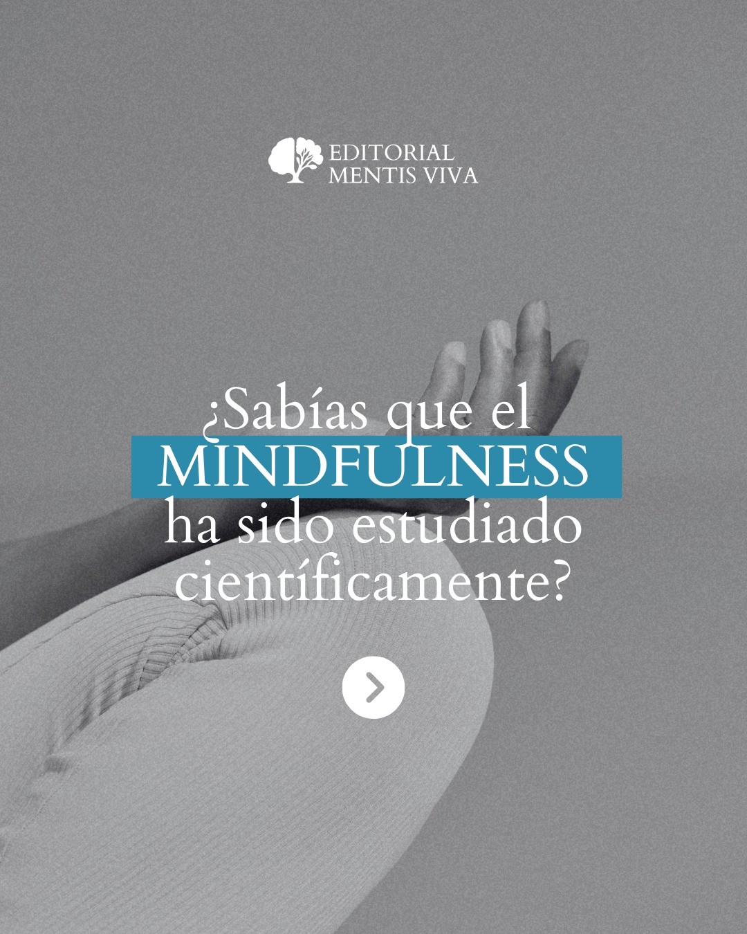 Publicación de Mentis Viva en Instagram sobre mindfulness: qué muestra la evidencia sobre regulación emocional y atención