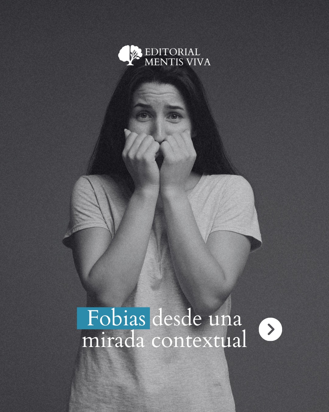 Publicación de Mentis Viva en Instagram sobre las fobias desde una perspectiva contextual